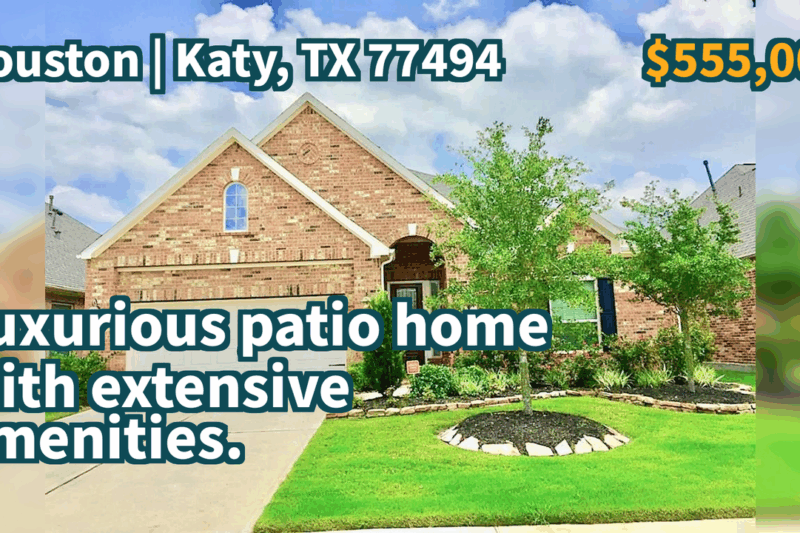 Katy, TX 77494 | $555,000 | View more. | Luxurious patio home with extensive amenities.