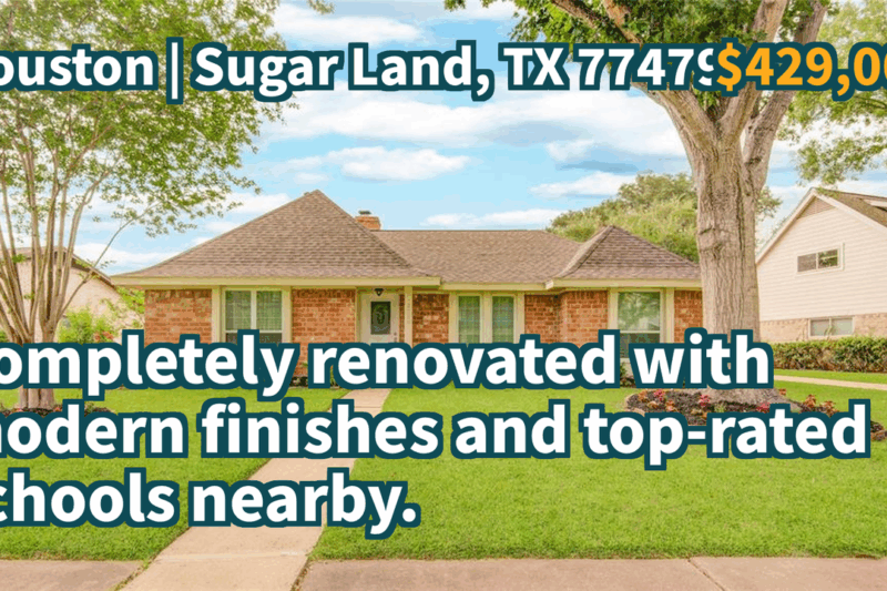 Sugar Land, TX 77479 | $429,000 | 2,237 Sqft, 4 beds, 2 full baths, Single-Family | Completely renovated with modern finishes and top-rated schools nearby.