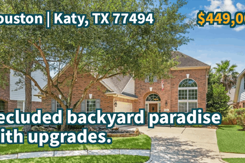 Katy, TX 77494 | $449,000 | 2,597 Sqft, 4 beds, 2 full and 1 half baths, Single-Family | Secluded backyard paradise with upgrades.