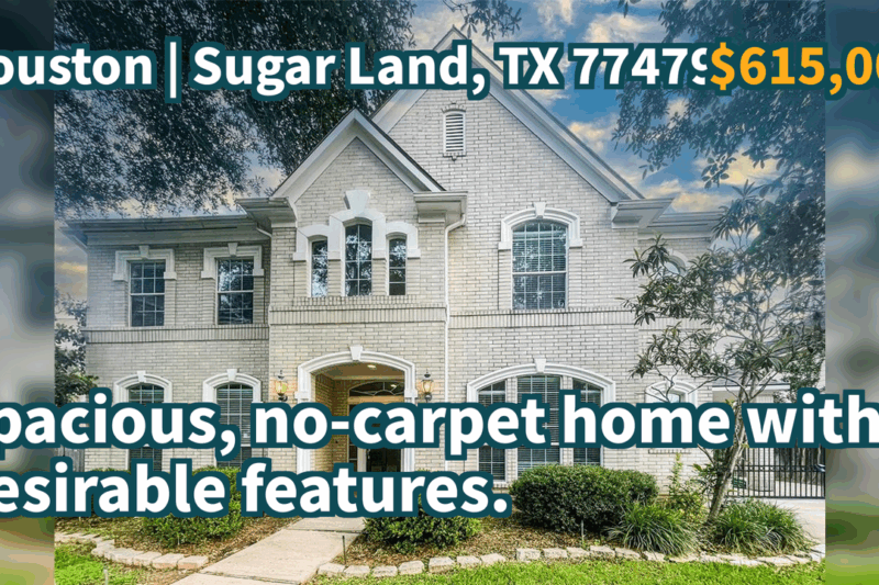 Sugar Land, TX 77479 | $615,000 | 3,768 Sqft, 4 beds, 3 full and 1 half baths, Single-Family | Spacious, no-carpet home with desirable features.