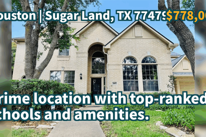 Sugar Land, TX 77479 | $778,000 | 3,729 Sqft, 4 beds, 3 full and 1 half baths, Single-Family | Prime location with top-ranked schools and amenities.