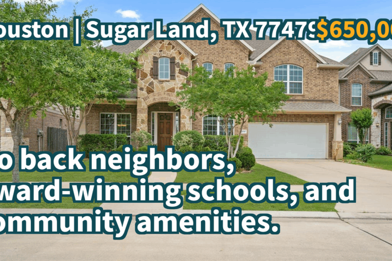 Sugar Land, TX 77479 | $650,000 | 3,233 Sqft, 5 beds, 3 full and 1 half baths, Single-Family | No back neighbors, award-winning schools, and community amenities.