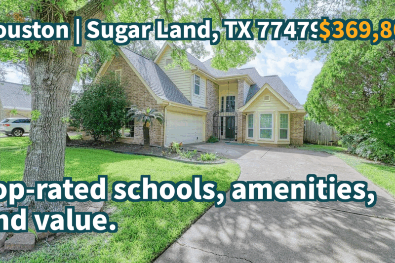 Sugar Land, TX 77479 | $369,800 | 2,114 Sqft, 4 beds, 2 full and 1 half baths, Single-Family | Top-rated schools, amenities, and value.