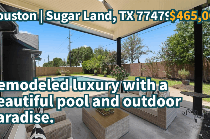 Sugar Land, TX 77479 | $465,000 | 2,731 Sqft, 4 beds, 3 full baths, Single-Family | Remodeled luxury with a beautiful pool and outdoor paradise.
