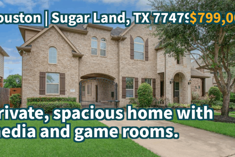 Sugar Land, TX 77479 | $799,000 | 4,545 Sqft, 5 beds, 3 full and 1 half baths, Single-Family | Private, spacious home with media and game rooms.