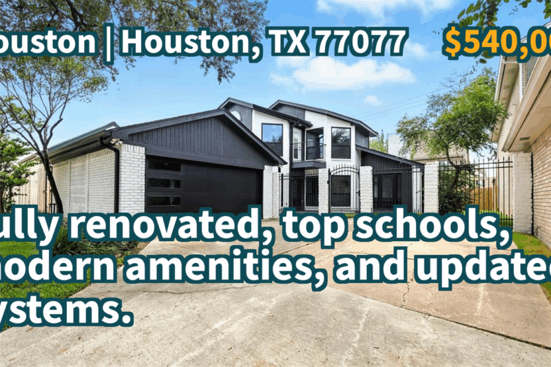 Houston, TX 77077 | $540,000 | 2,290 Sqft, 3 beds, 2 full and 1 half baths, Single-Family | Fully renovated, top schools, modern amenities, and updated systems.