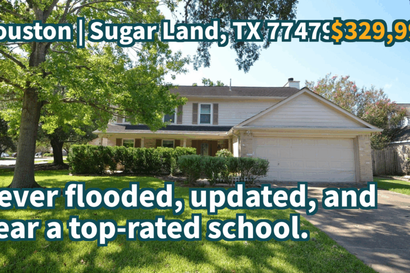 Sugar Land, TX 77479 | $329,990 | 2,356 Sqft, 4 beds, 2 full and 1 half baths, Single-Family | Never flooded, updated, and near a top-rated school.