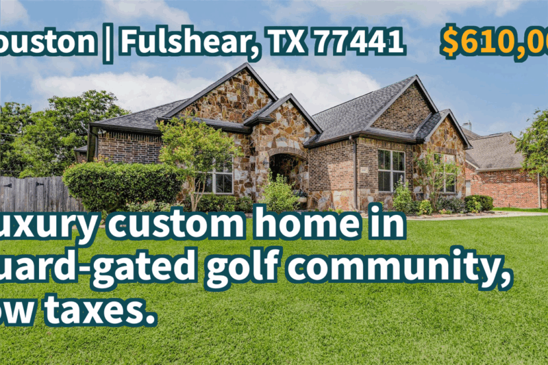 Fulshear, TX 77441 | $610,000 | 3,050 Sqft, 3 beds, 3 full and 1 half baths, Single-Family | Luxury custom home in guard-gated golf community, low taxes.