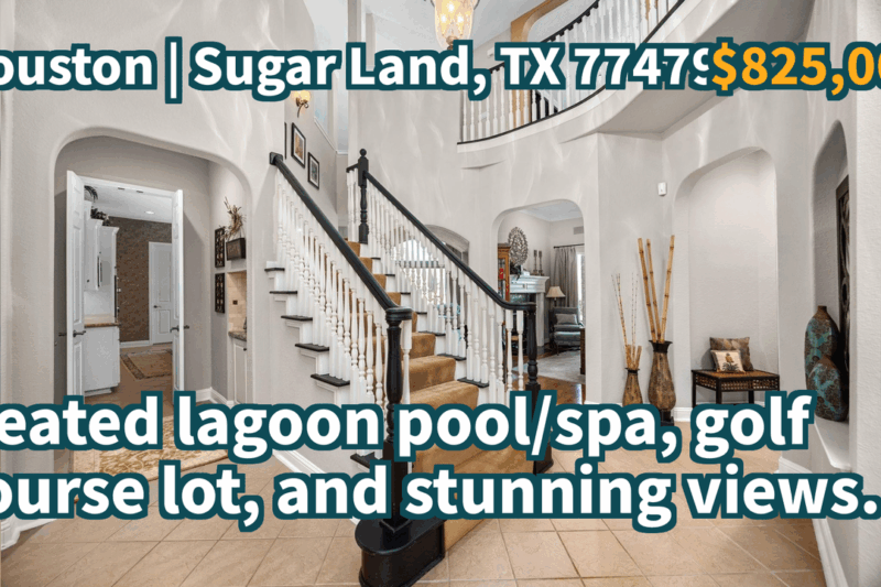 Sugar Land, TX 77479 | $825,000 | 4,304 Sqft, 5 beds, 3 full and 1 half baths, Single-Family | Heated lagoon pool/spa, golf course lot, and stunning views.