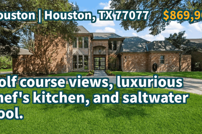 Houston, TX 77077 | $869,900 | 3,559 Sqft, 4 beds, 4 full and 1 half baths, Single-Family | Golf course views, luxurious chef’s kitchen, and saltwater pool.