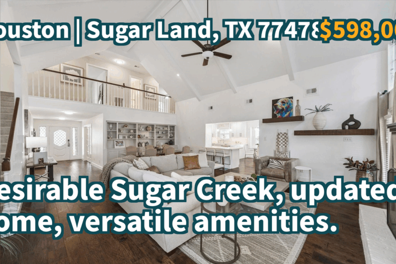 Sugar Land, TX 77478 | $598,000 | 3,113 Sqft, 4 beds, 3 full and 1 half baths, Single-Family | Desirable Sugar Creek, updated home, versatile amenities.