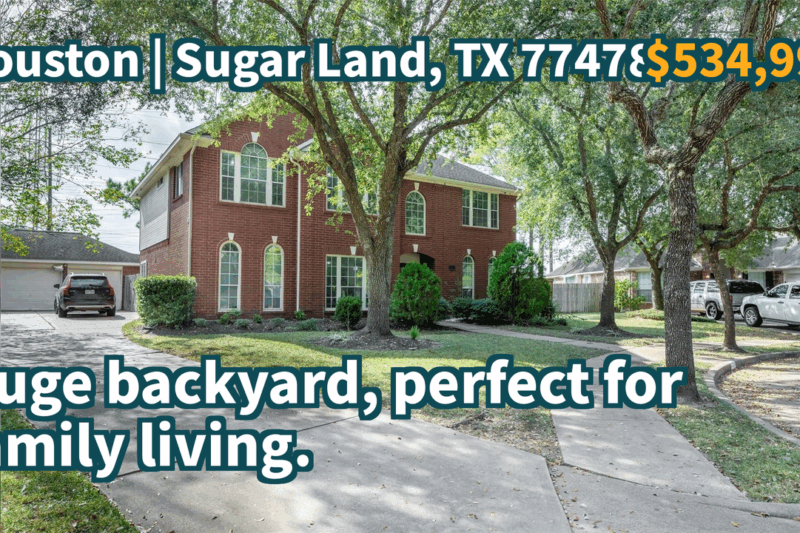 Sugar Land, TX 77478 | $534,999 | 3,016 Sqft, 5 beds, 3 full and 1 half baths, Single-Family | Huge backyard, perfect for family living.
