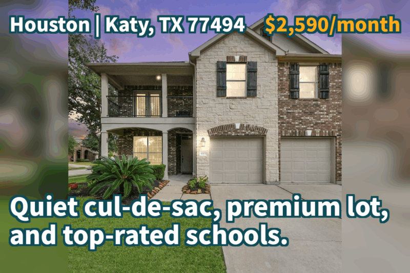 Katy, TX 77494 | $2,590/month | 2,359 Sqft, 4 beds, 2 full and 1 half baths, Single-Family | Quiet cul-de-sac, premium lot, and top-rated schools.