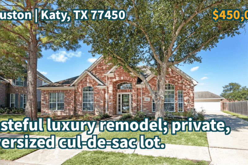 Katy, TX 77450 | $450,000 | 2,571 Sqft, 4 beds, 2 full and 1 half baths, Single-Family | Tasteful luxury remodel; private, oversized cul-de-sac lot.