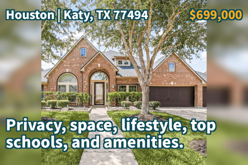 Katy, TX 77494 | $699,000 | 3,760 Sqft, 4 beds, 3 full and 1 half baths, Single-Family | Privacy, space, lifestyle, top schools, and amenities.