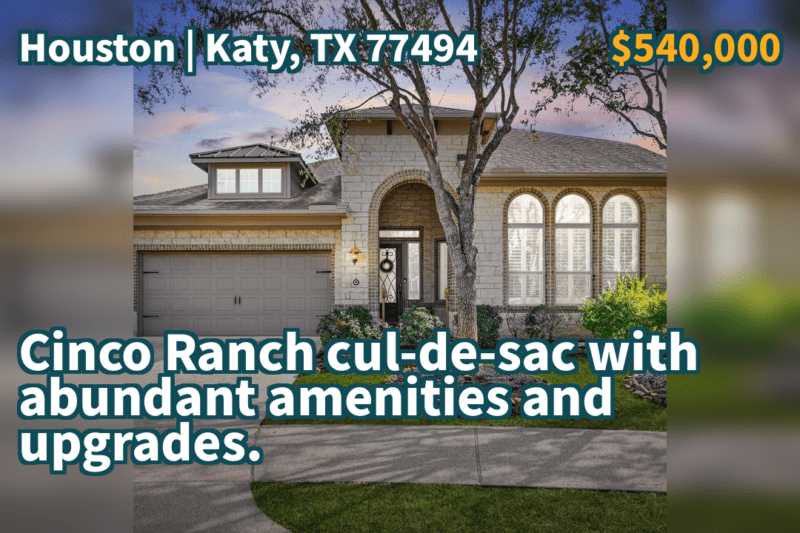 Katy, TX 77494 | $540,000 | 2,291 Sqft, 3 beds, 2 full baths, Single-Family | Cinco Ranch cul-de-sac with abundant amenities and upgrades.