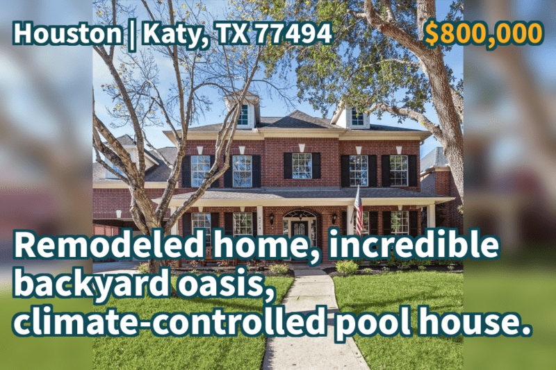 Katy, TX 77494 | $800,000 | 4,089 Sqft, 5 beds, 3 full and 1 half baths, Single-Family | Remodeled home, incredible backyard oasis, climate-controlled pool house.